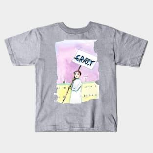 Not Crazy Kids T-Shirt